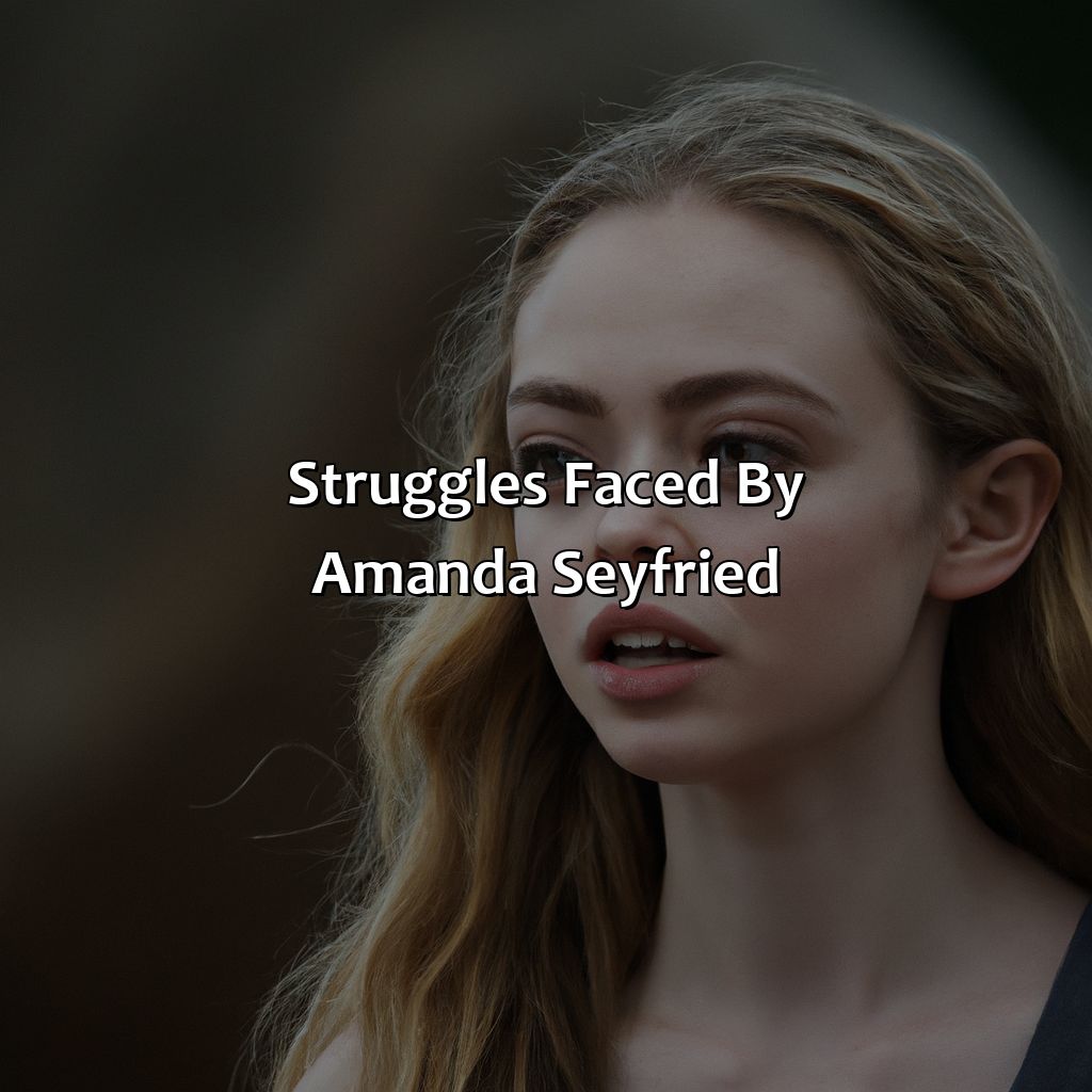 Struggles Faced By Amanda Seyfried  - Amanda Seyfried Biography: The Epic Battle To Overcome Adversity, 