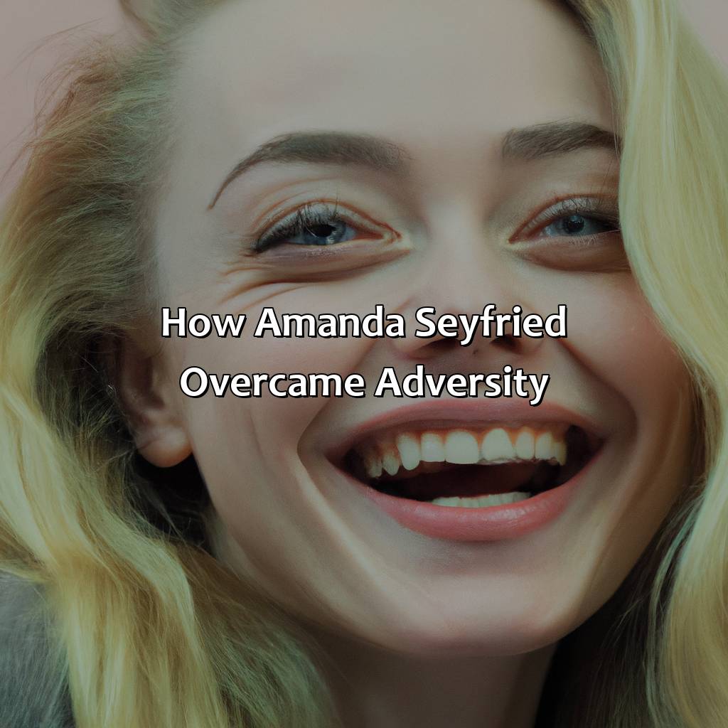 How Amanda Seyfried Overcame Adversity  - Amanda Seyfried Biography: The Epic Battle To Overcome Adversity, 