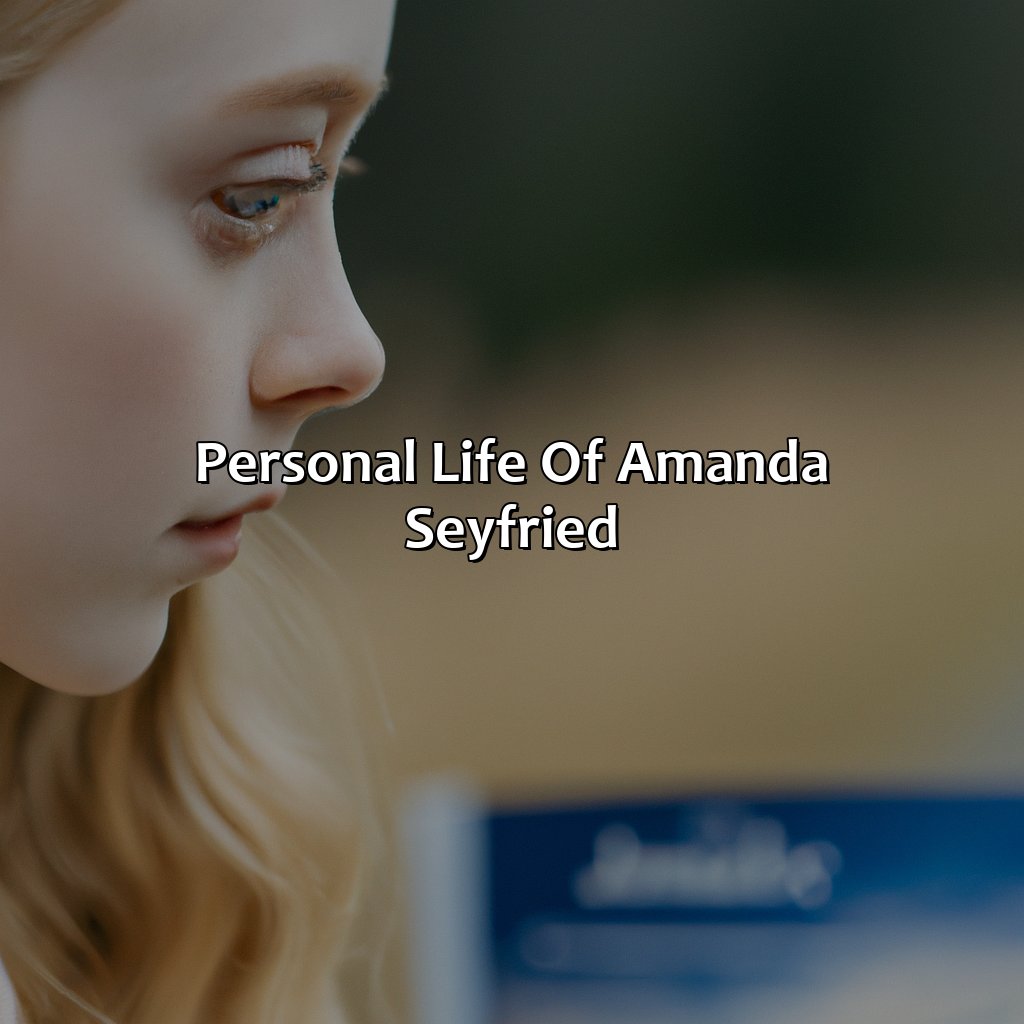 Personal Life Of Amanda Seyfried  - Amanda Seyfried Biography: The Epic Battle To Overcome Adversity, 