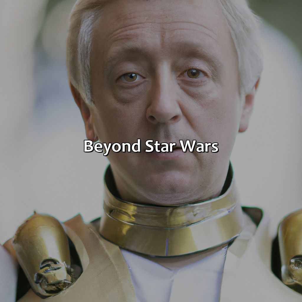 Beyond Star Wars  - Anthony Daniels Biography: The Unforgettable Life Of An Icon, 