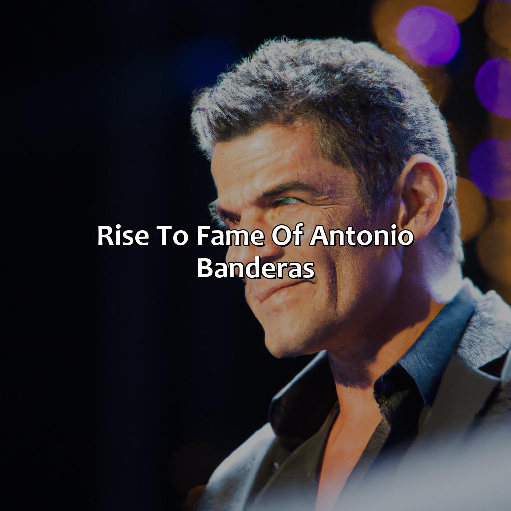 Rise To Fame Of Antonio Banderas  - Antonio Banderas Biography: The Epic Battle That Led To Their Rise To Fame, 