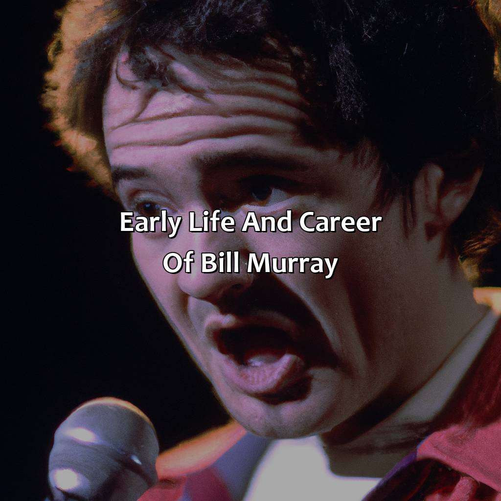 Early Life And Career Of Bill Murray  - Bill Murray Biography: The Tragic Circumstances That Defined Their Fate, 
