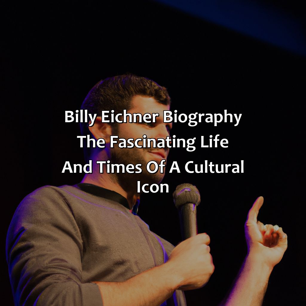 Billy Eichner Biography: The Fascinating Life and Times of a Cultural Icon,