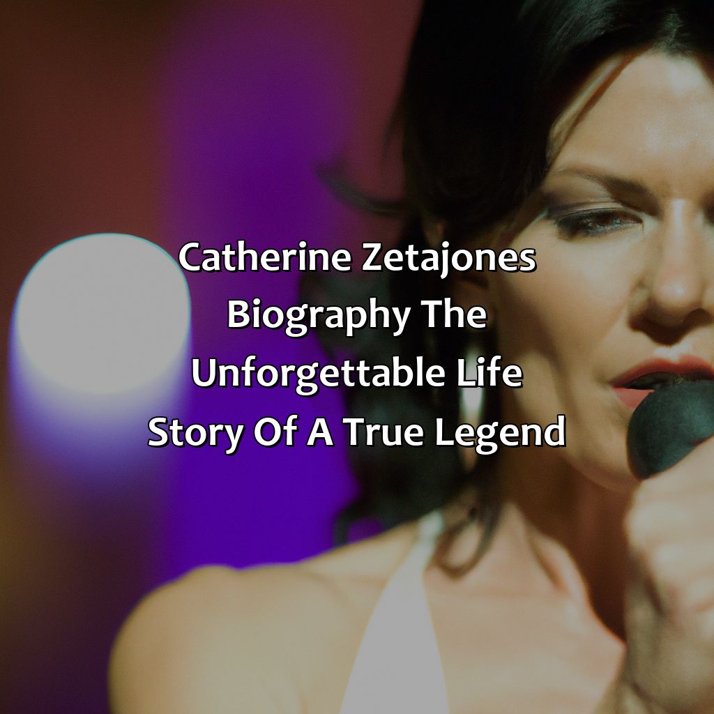 Catherine Zeta-Jones Biography: The Unforgettable Life Story of a True Legend,