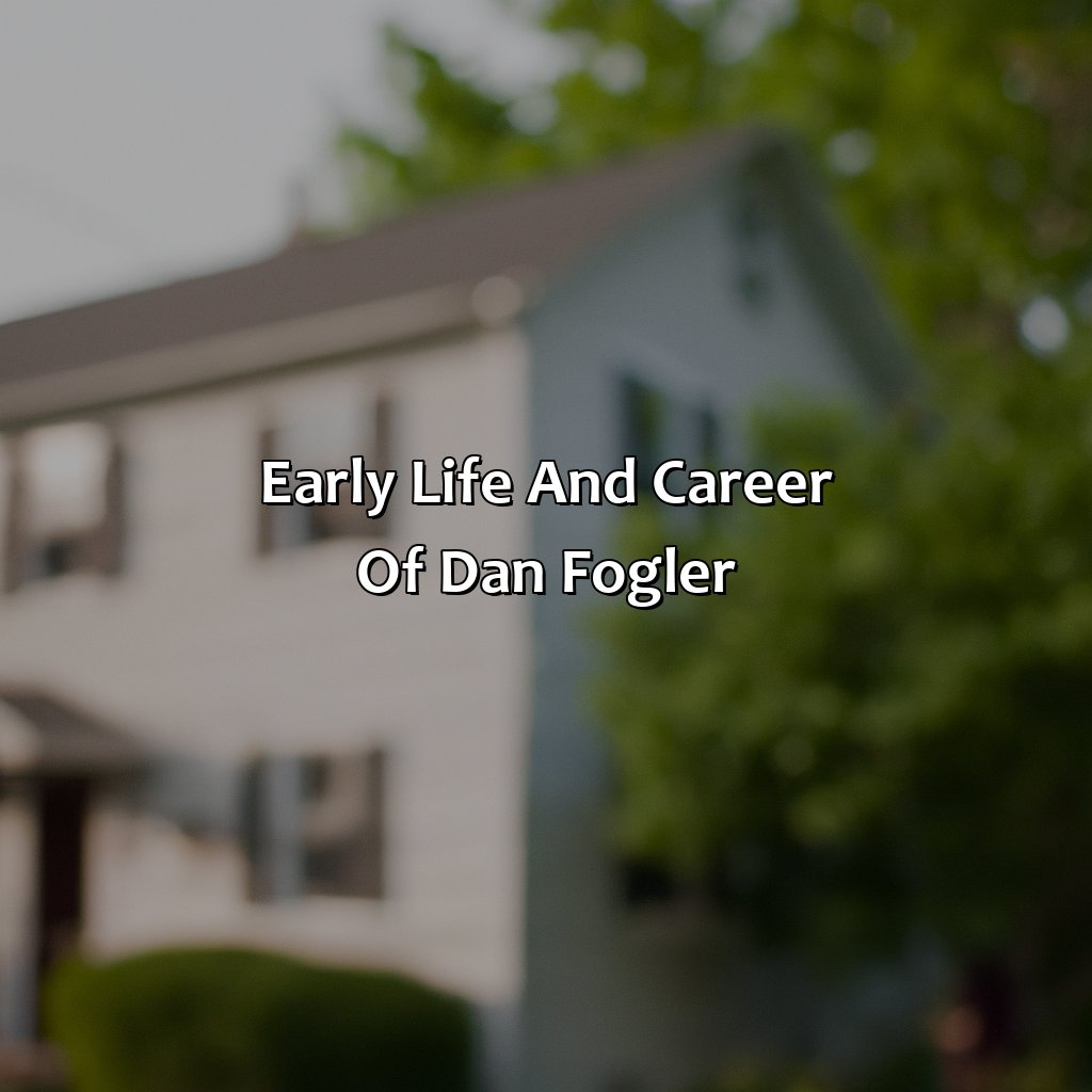 Early Life And Career Of Dan Fogler  - Dan Fogler Biography: The Shocking Revelations That Will Leave You Speechless, 