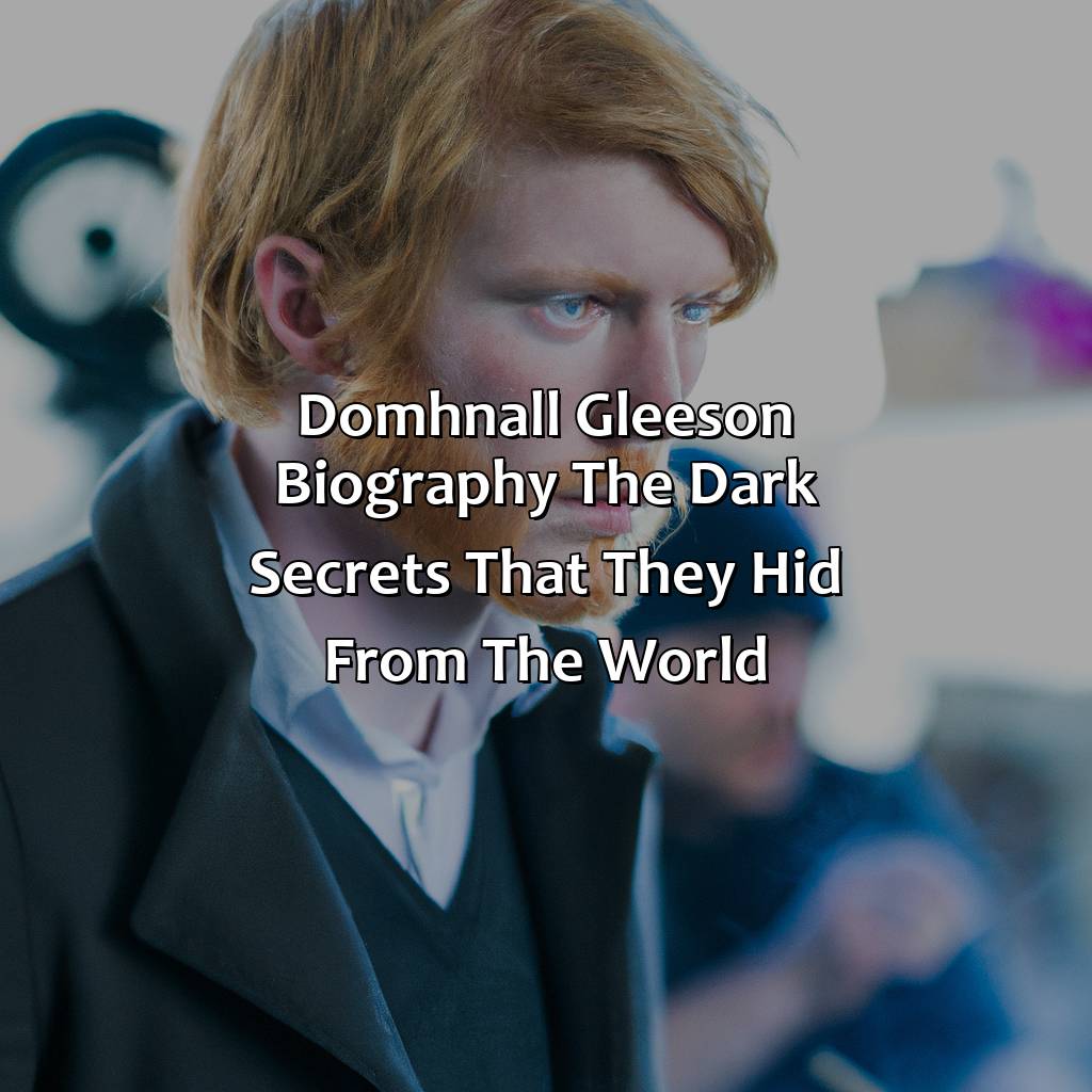 Domhnall Gleeson Biography: The Dark Secrets That They Hid from the World,