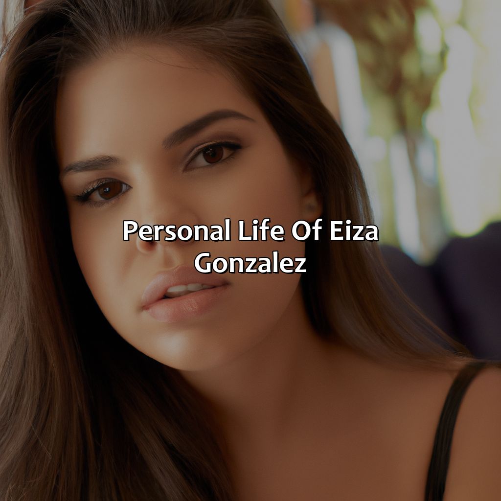Personal Life Of Eiza Gonzalez  - Eiza Gonzalez Biography: The Untold Story Of Their Journey To The Top, 