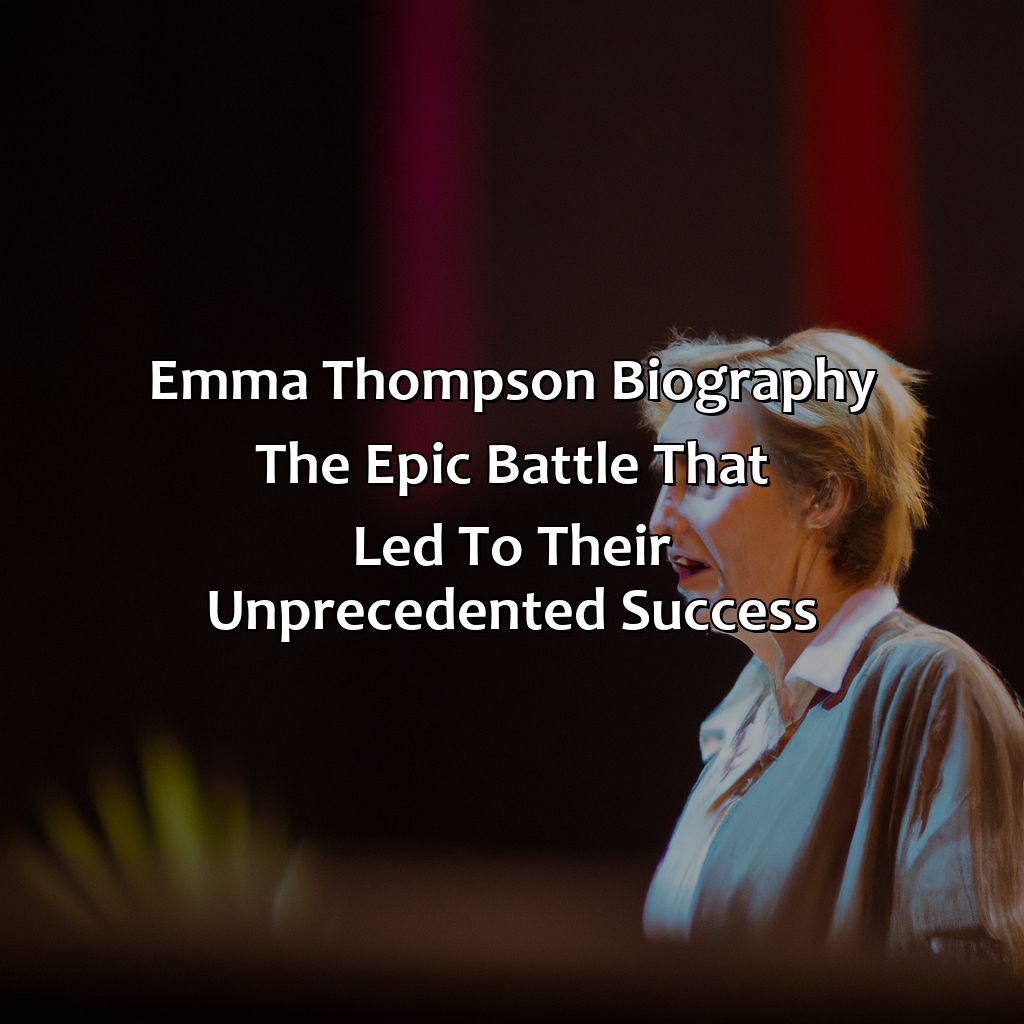 Emma Thompson Biography: The Epic Battle That Led to Their Unprecedented Success,