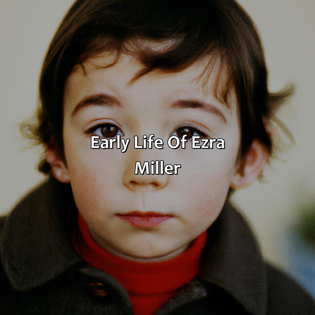 Early Life Of Ezra Miller  - Ezra Miller Biography: The Untold History Of Their Remarkable Life, 