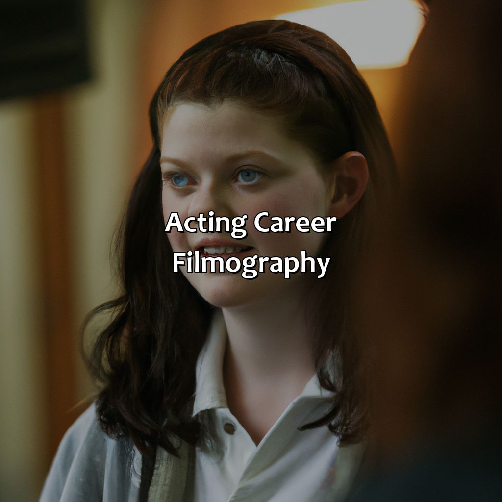 Acting Career: Filmography  - Georgie Henley Biography: The Unforgettable Legacy That Continues To Inspire Generations, 
