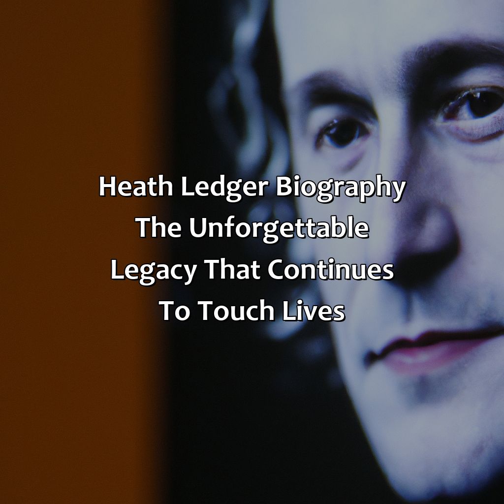 Heath Ledger Biography: The Unforgettable Legacy That Continues to Touch Lives,