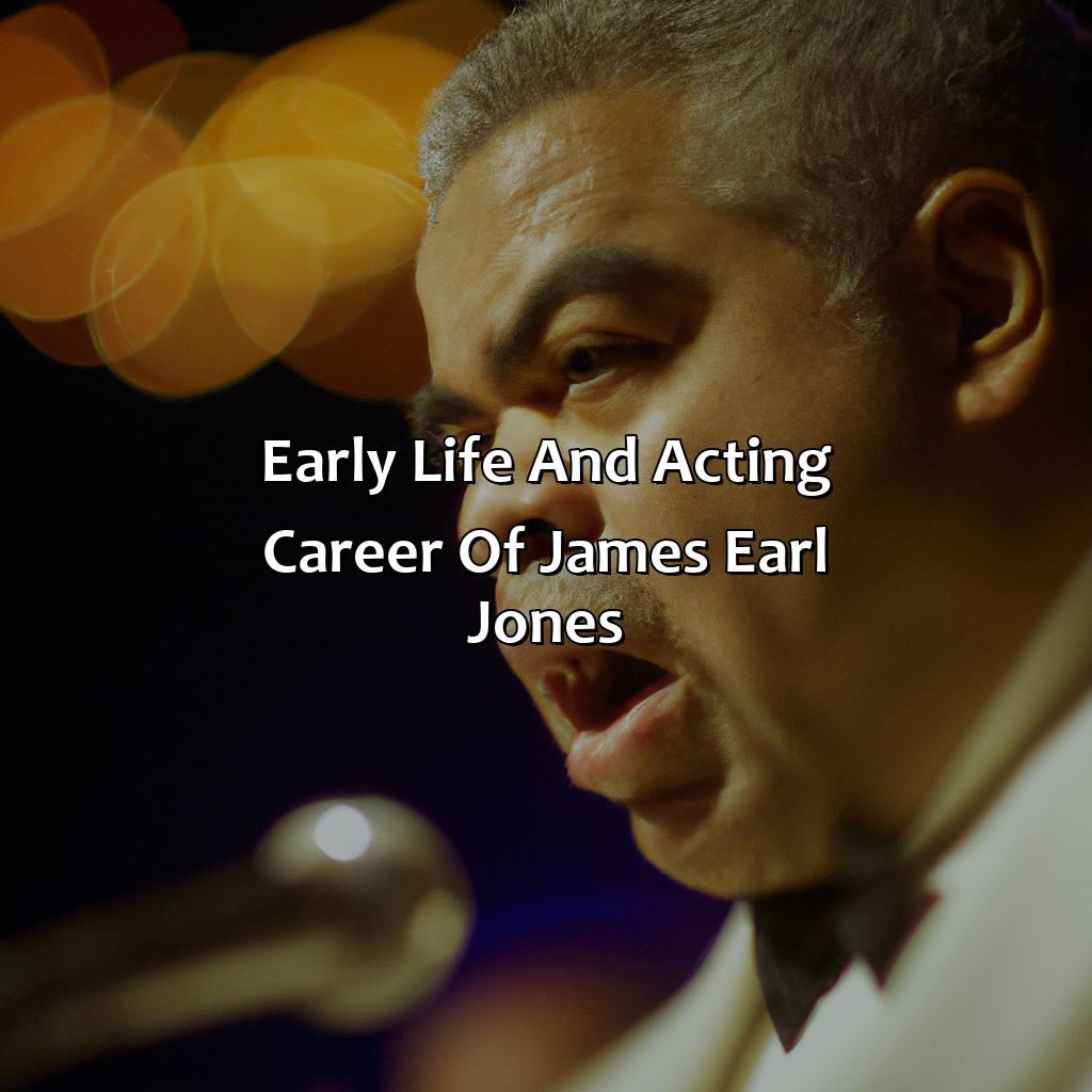 Early Life And Acting Career Of James Earl Jones  - James Earl Jones Biography: The Shocking Revelations That Will Change Your Perspective On Them, 
