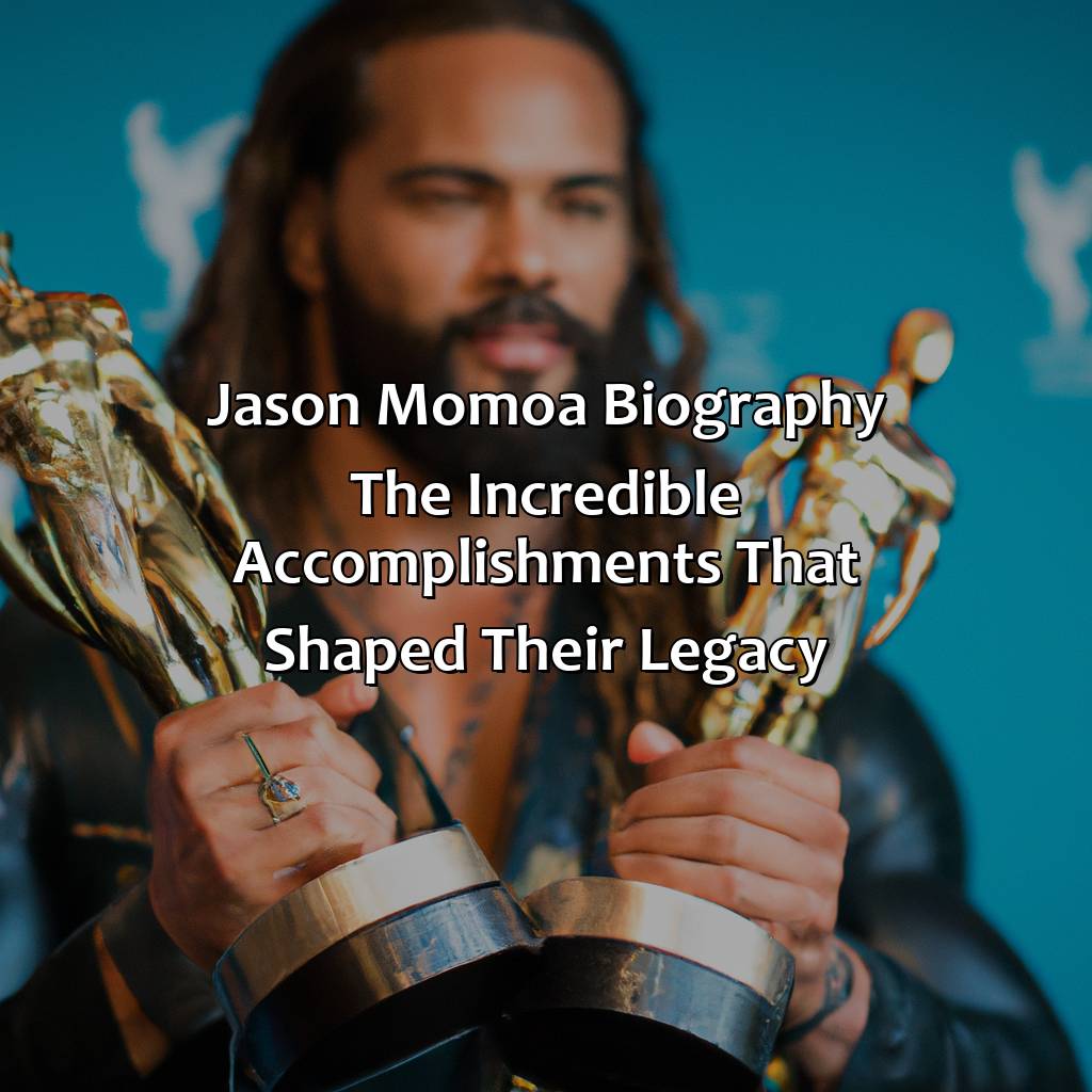 Jason Momoa Biography: The Incredible Accomplishments That Shaped Their Legacy,