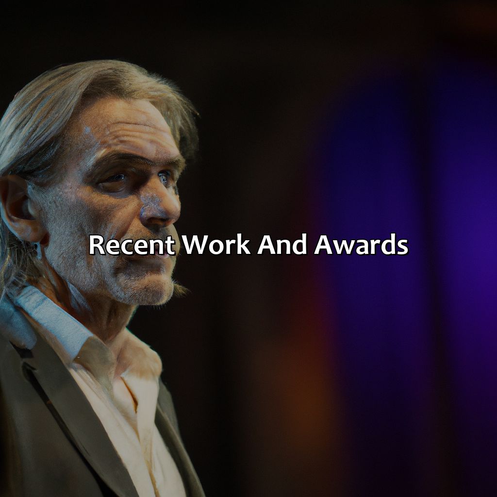 Recent Work And Awards  - Jeremy Irons Biography: The Unforgettable Life Story Of A Cultural Phenomenon, 