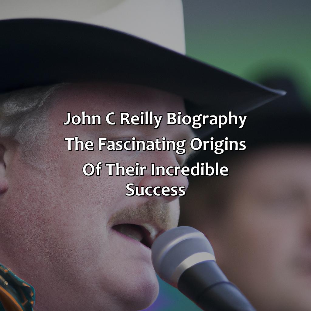 John C. Reilly Biography: The Fascinating Origins of Their Incredible Success,