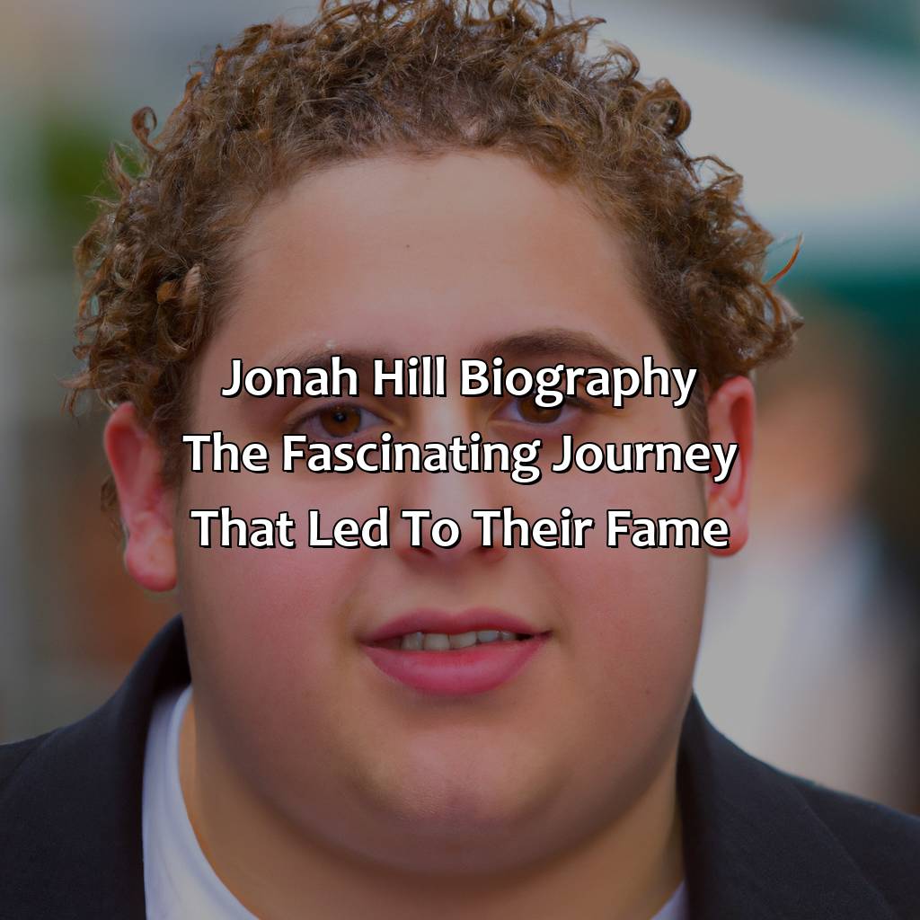 Jonah Hill Biography: The Fascinating Journey That Led to Their Fame,