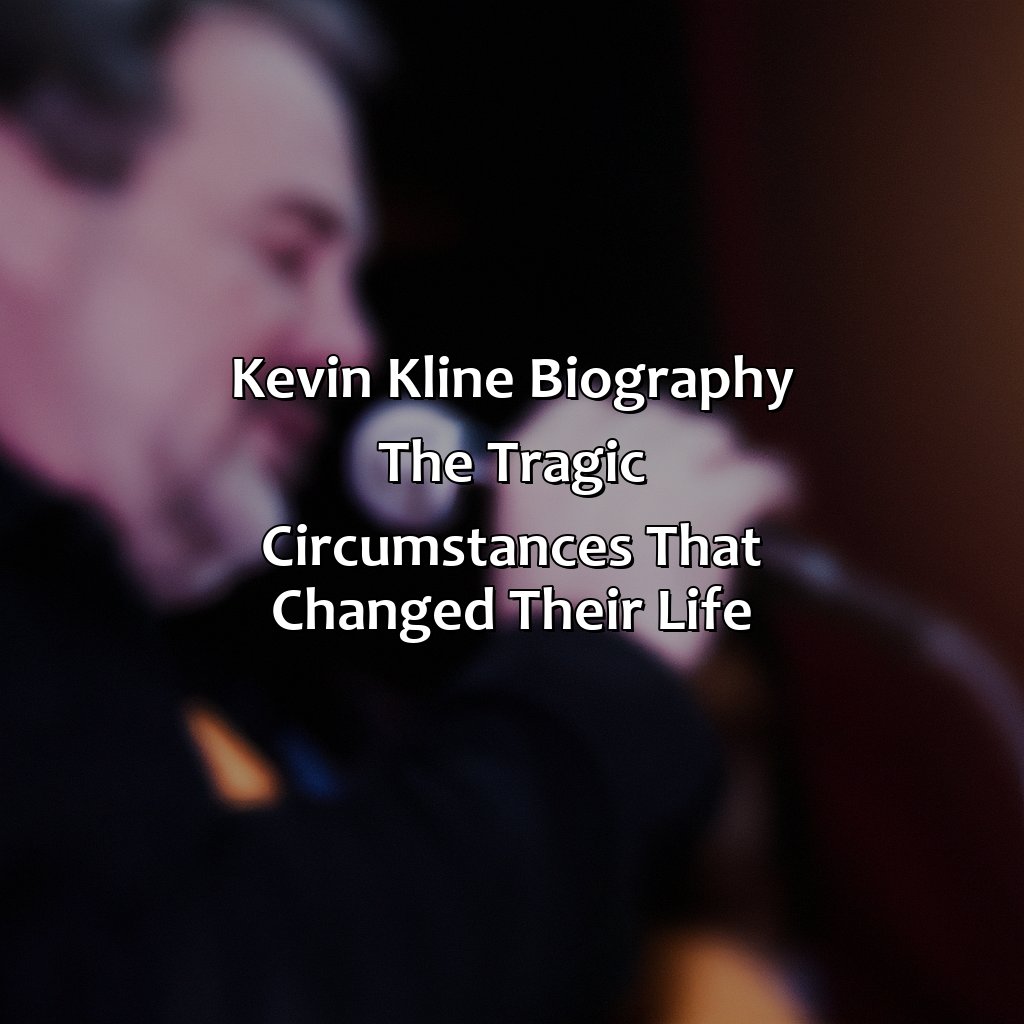 Kevin Kline Biography: The Tragic Circumstances That Changed Their Life,