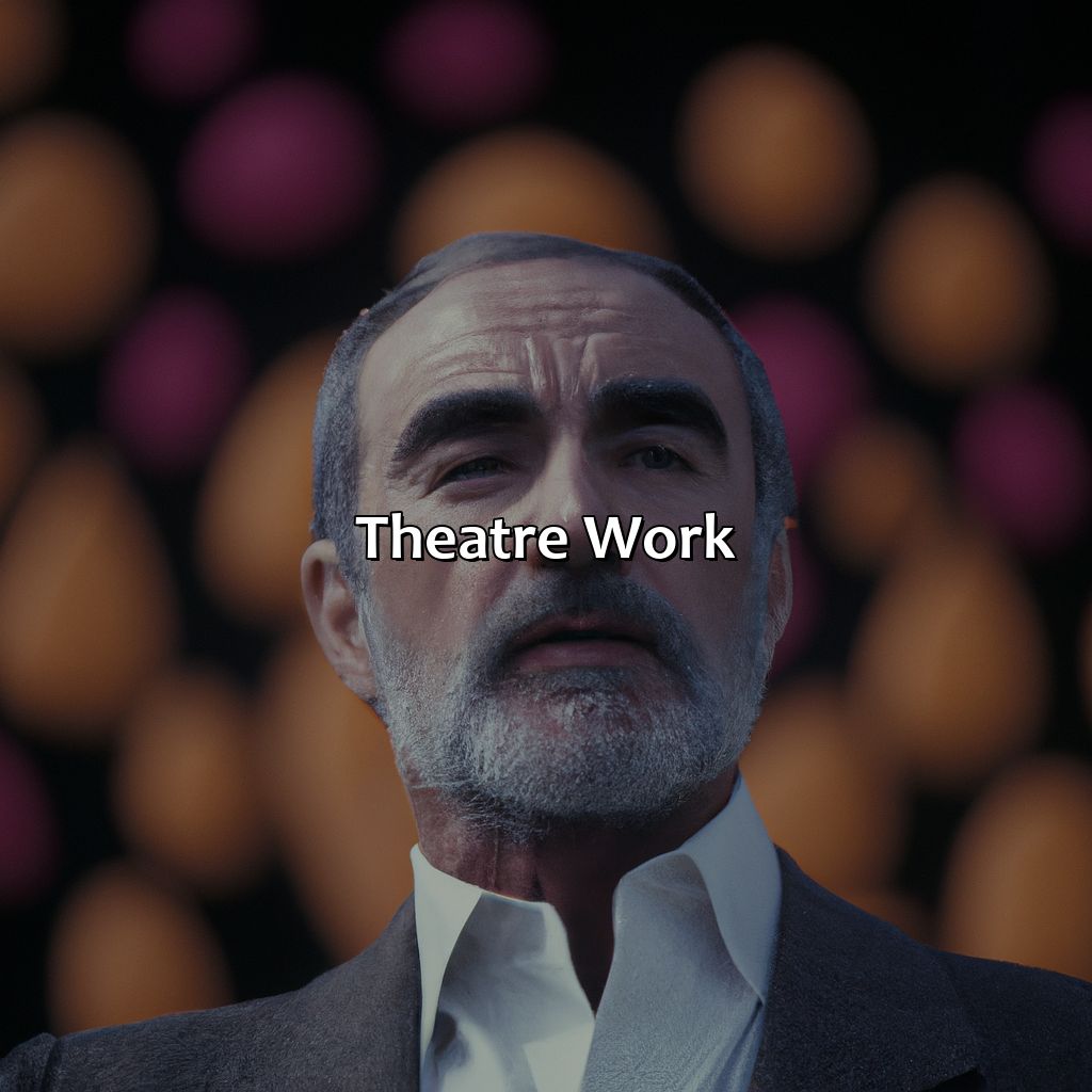 Theatre Work  - Sean Connery Biography: The Unforgettable Life Story Of A Legend, 