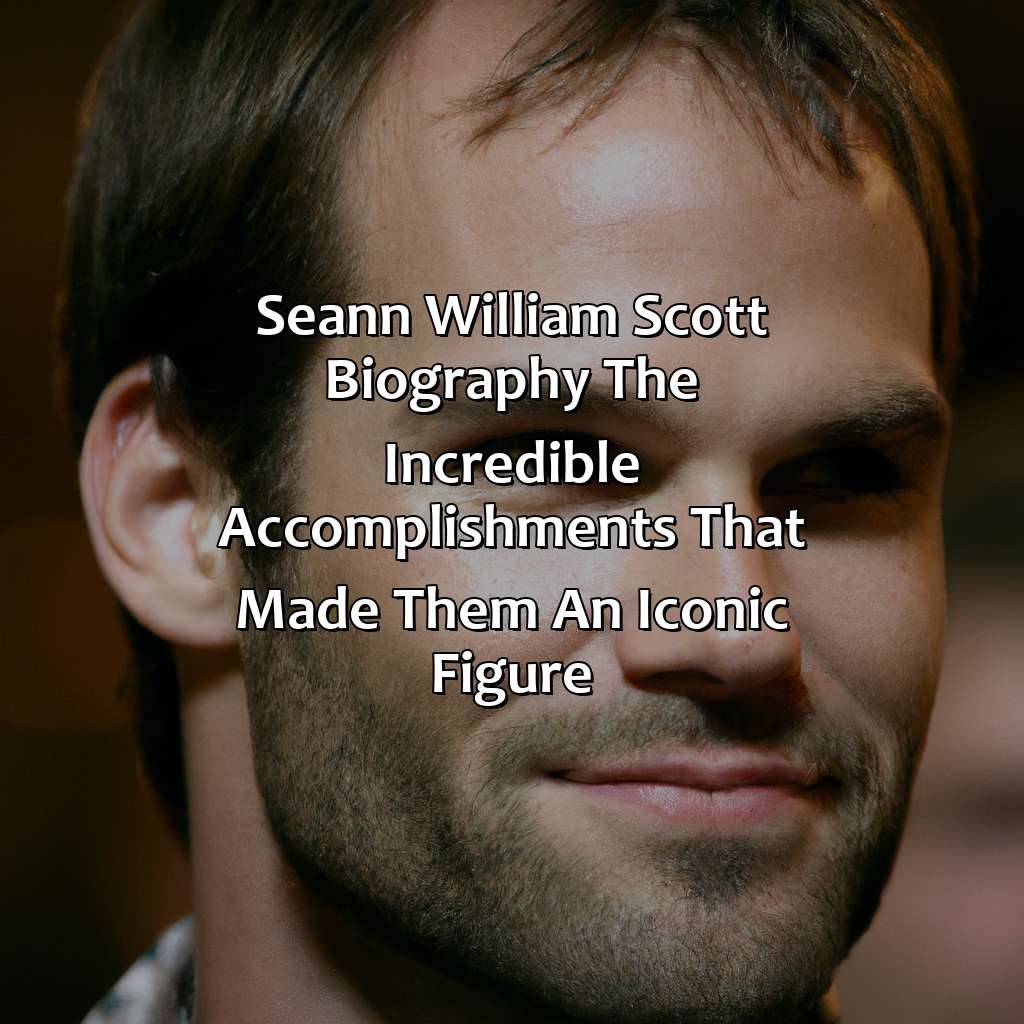 Seann William Scott Biography: The Incredible Accomplishments That Made Them an Iconic Figure.,