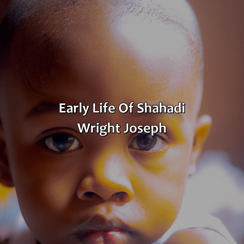 Early Life Of Shahadi Wright Joseph  - Shahadi Wright Joseph Biography: The Epic Battle To Overcome Their Demons, 