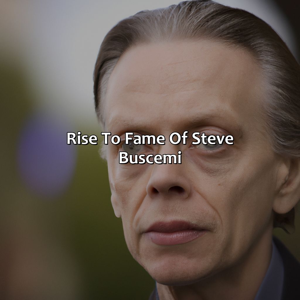 Rise To Fame Of Steve Buscemi  - Steve Buscemi Biography: The Shocking Truths Revealed In Their Biography, 