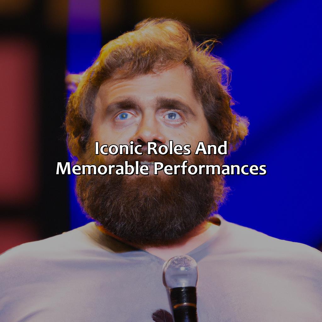 Iconic Roles And Memorable Performances  - Zach Galifianakis Biography: The Epic Journey Of Their Extraordinary Career, 